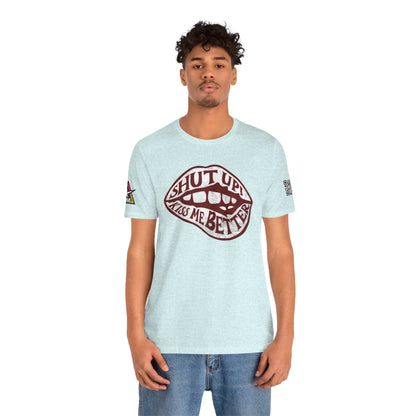 SHUT UP KISS ME BETTER Graphic T-Shirt | Flirty Lips Tee | Bold Romantic Streetwear Shirt | Unisex Graphic Tee