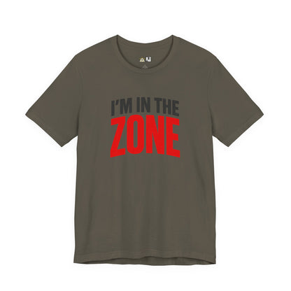 I’m In The Zone – unisex streetwear graphic tee
