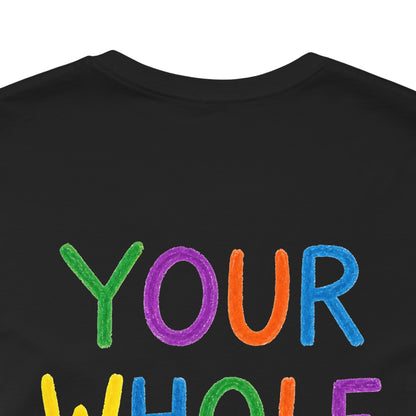 Your Whole Is My Goal Graphic T-Shirt | Funny Double Meaning Tee | Cheeky Streetwear
