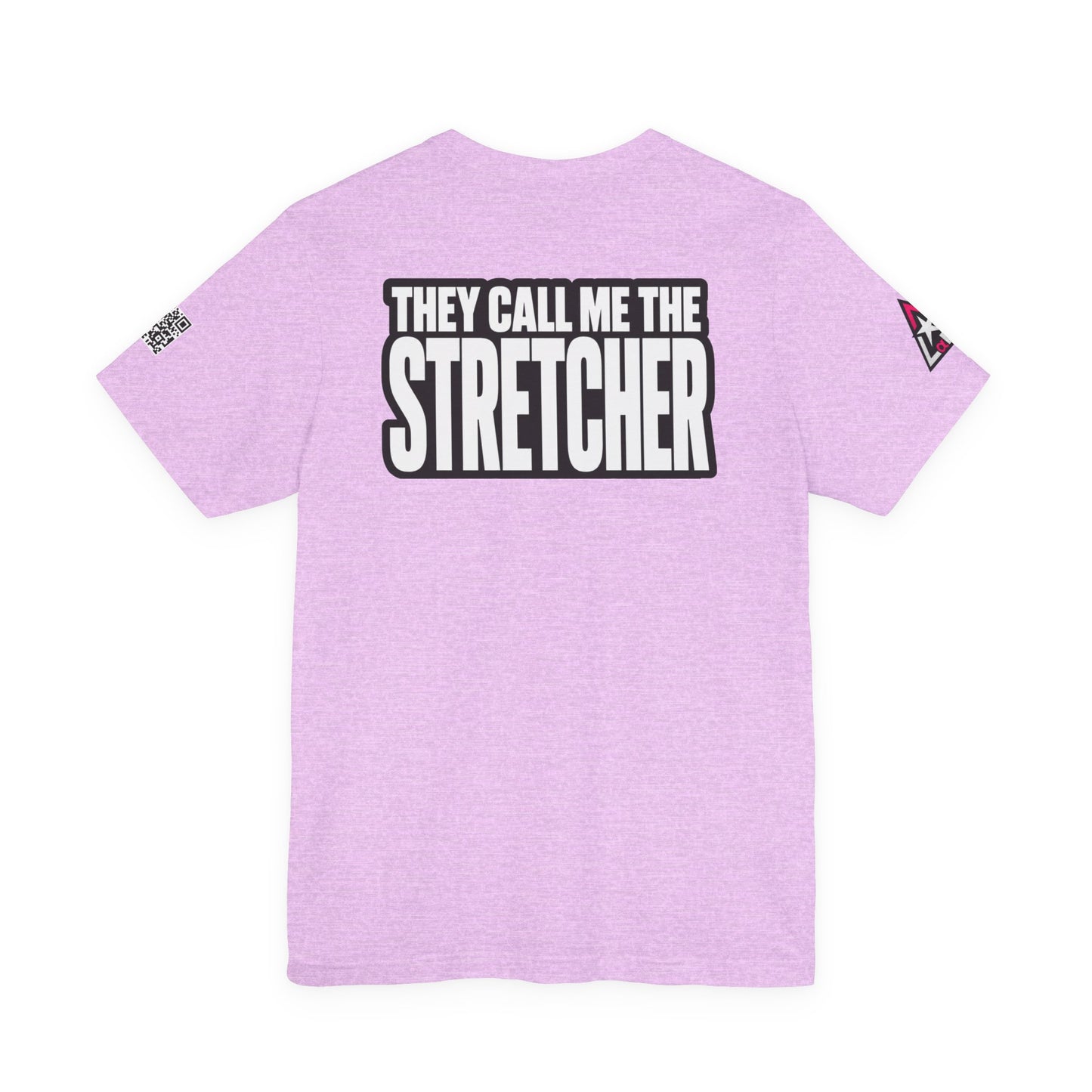 They Call Me the Stretcher Graphic T-Shirt | Funny Double Meaning Tee | Bold Streetwear Shirt