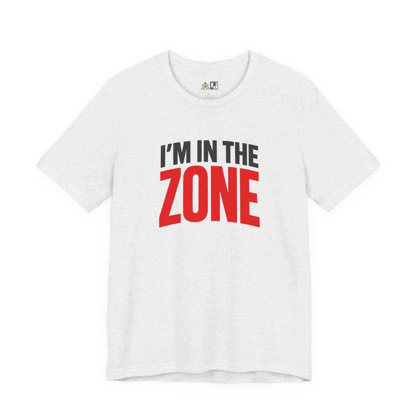 I’m In The Zone – unisex streetwear graphic tee