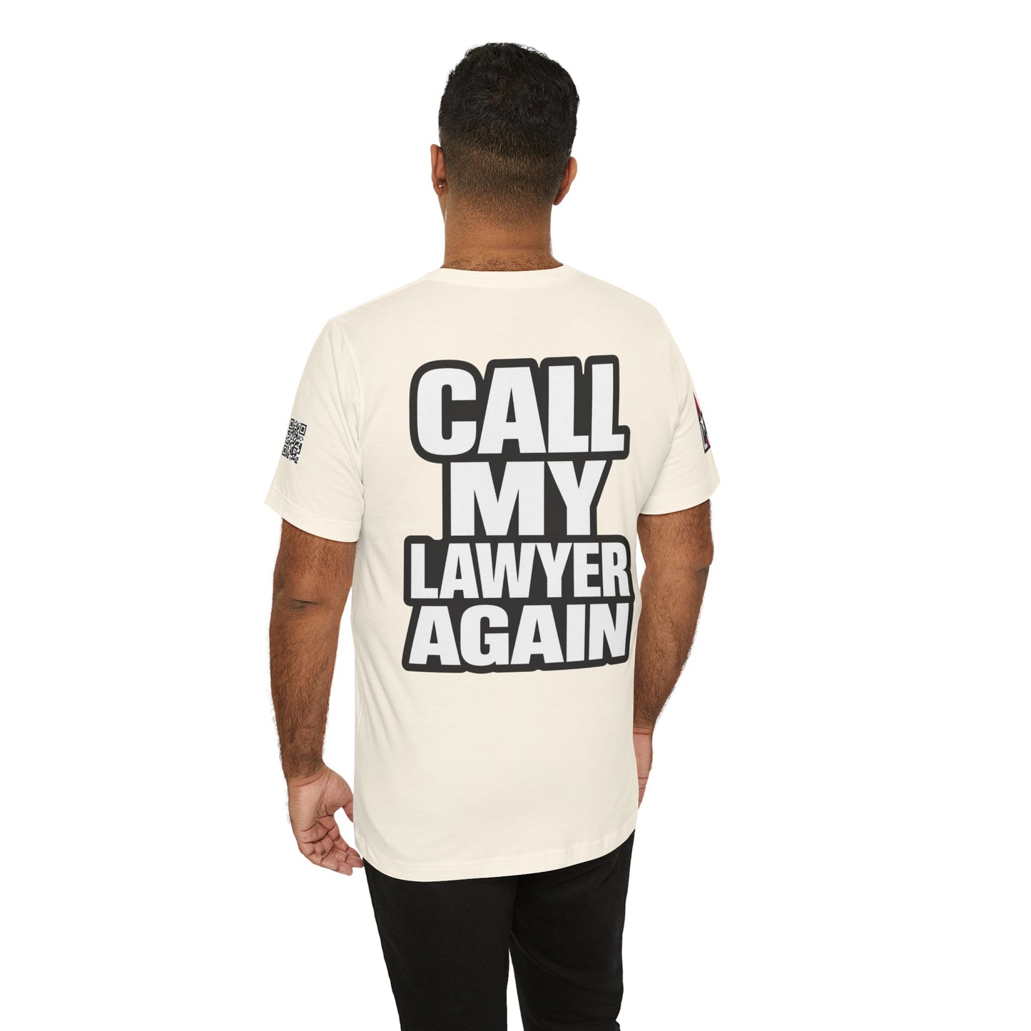 Call My Lawyer Again – Funny Bad Decisions Graphic Tee