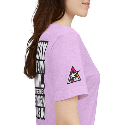 Stay One Arm Away – Funny Estrogen Warning Graphic Tee