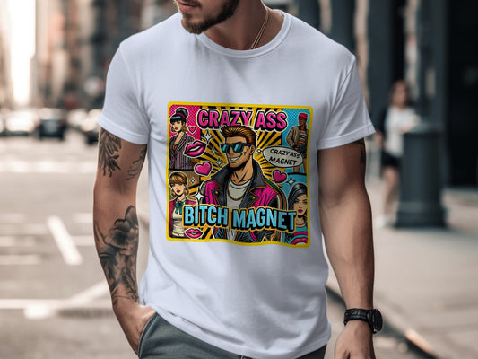 Crazy Ass Bitch Magnet Graphic Tee product type