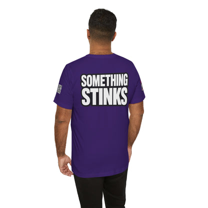 Something Stinks – Funny Sarcastic Statement Graphic Tee