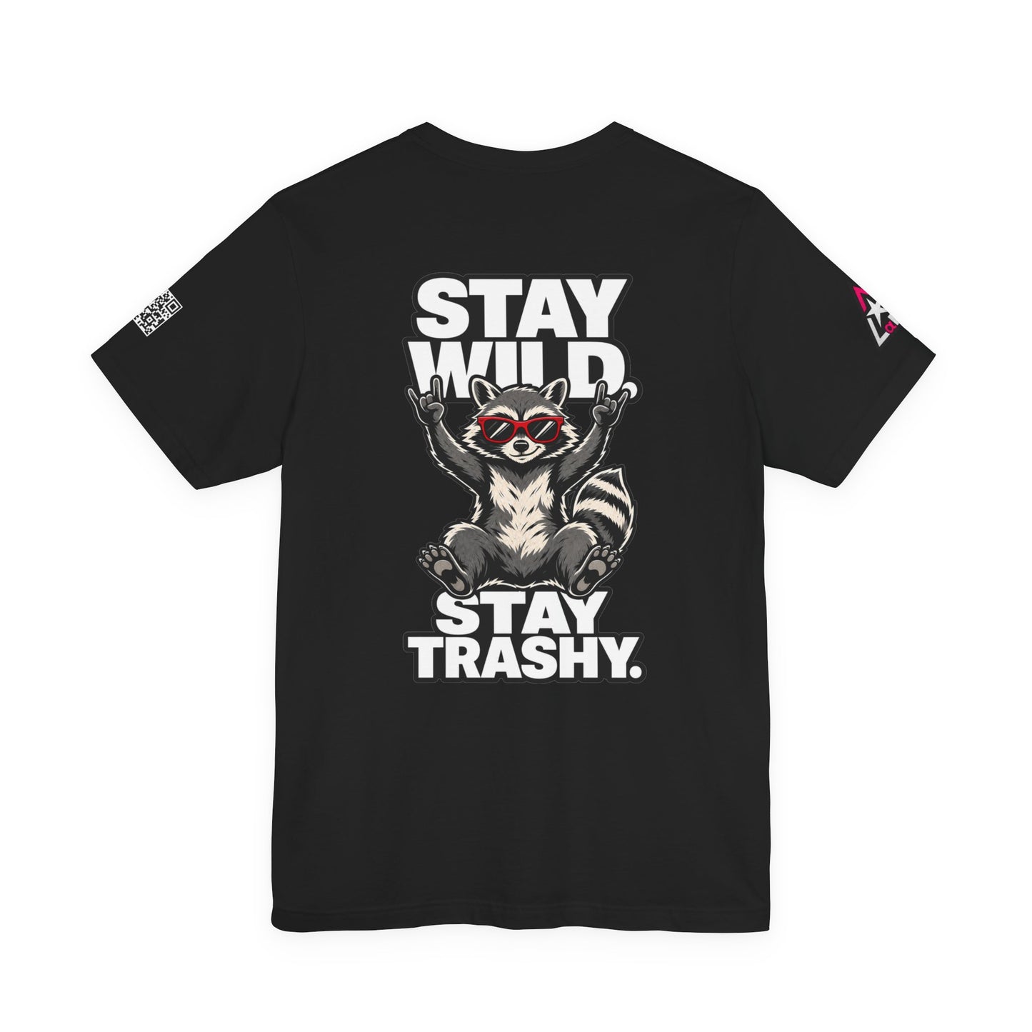Stay Wild, Stay Trashy – Funny Raccoon Graphic Tee