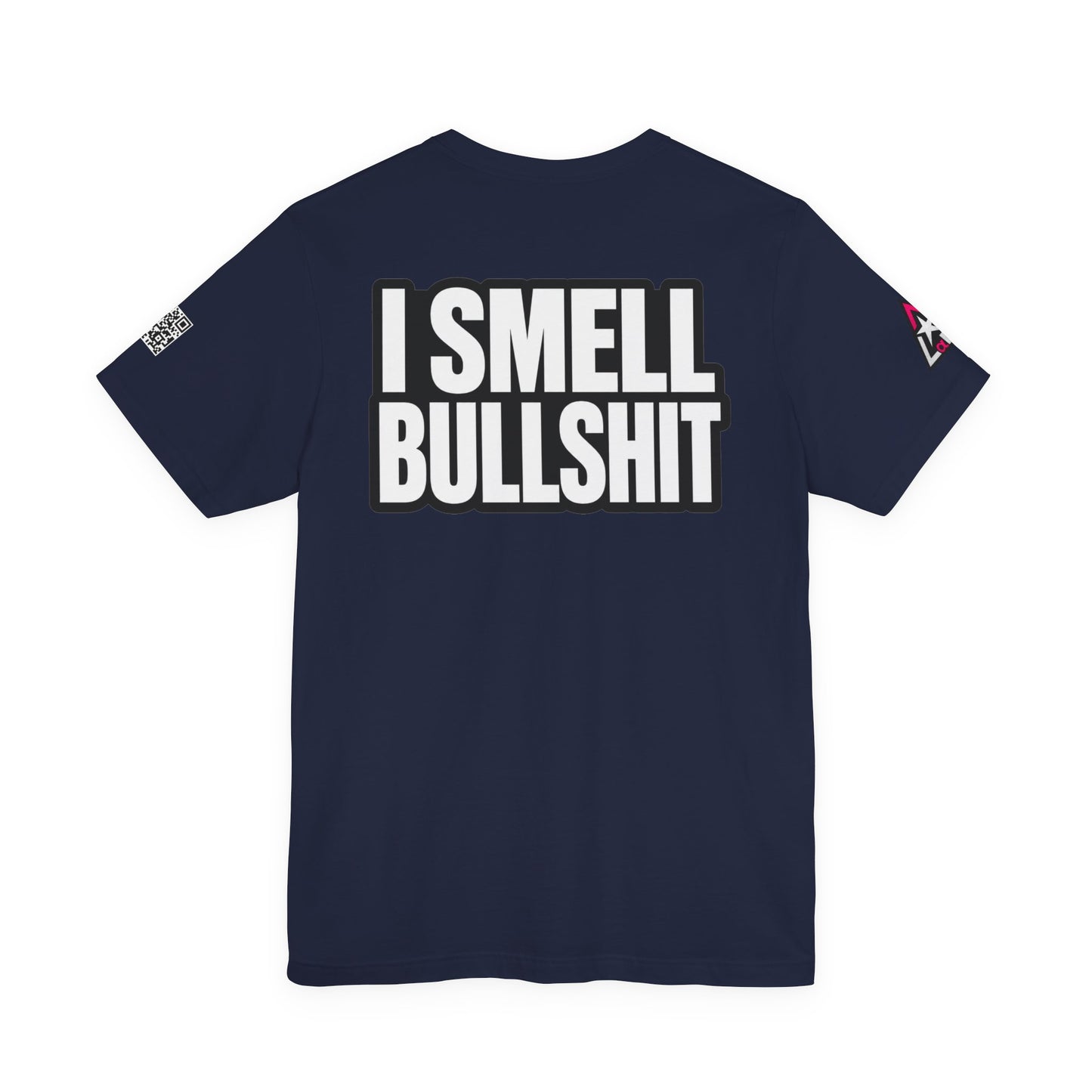 I Smell Bullshit – Bold Sarcastic Graphic Tee