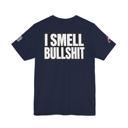 I Smell Bullshit – Bold Sarcastic Graphic Tee