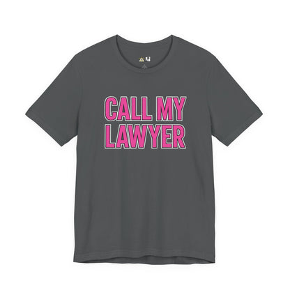Call My Lawyer – Unisex Streetwear Graphic Tee
