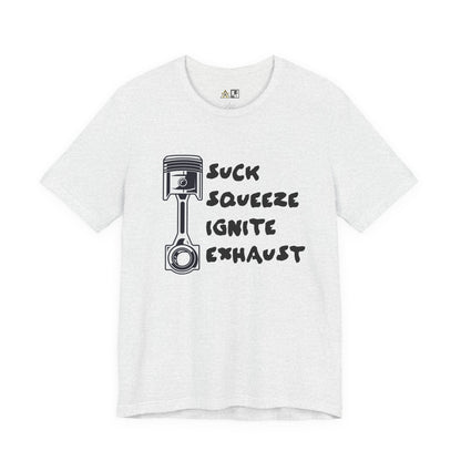 Suck Squeeze Ignite Exhaust Mindset – Unisex Streetwear Graphic Tee