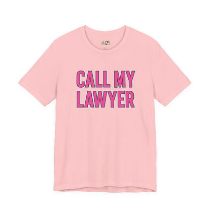 Call My Lawyer – Unisex Streetwear Graphic Tee