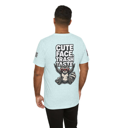 Cute Face, Trash Taste – Funny Raccoon Graphic Tee