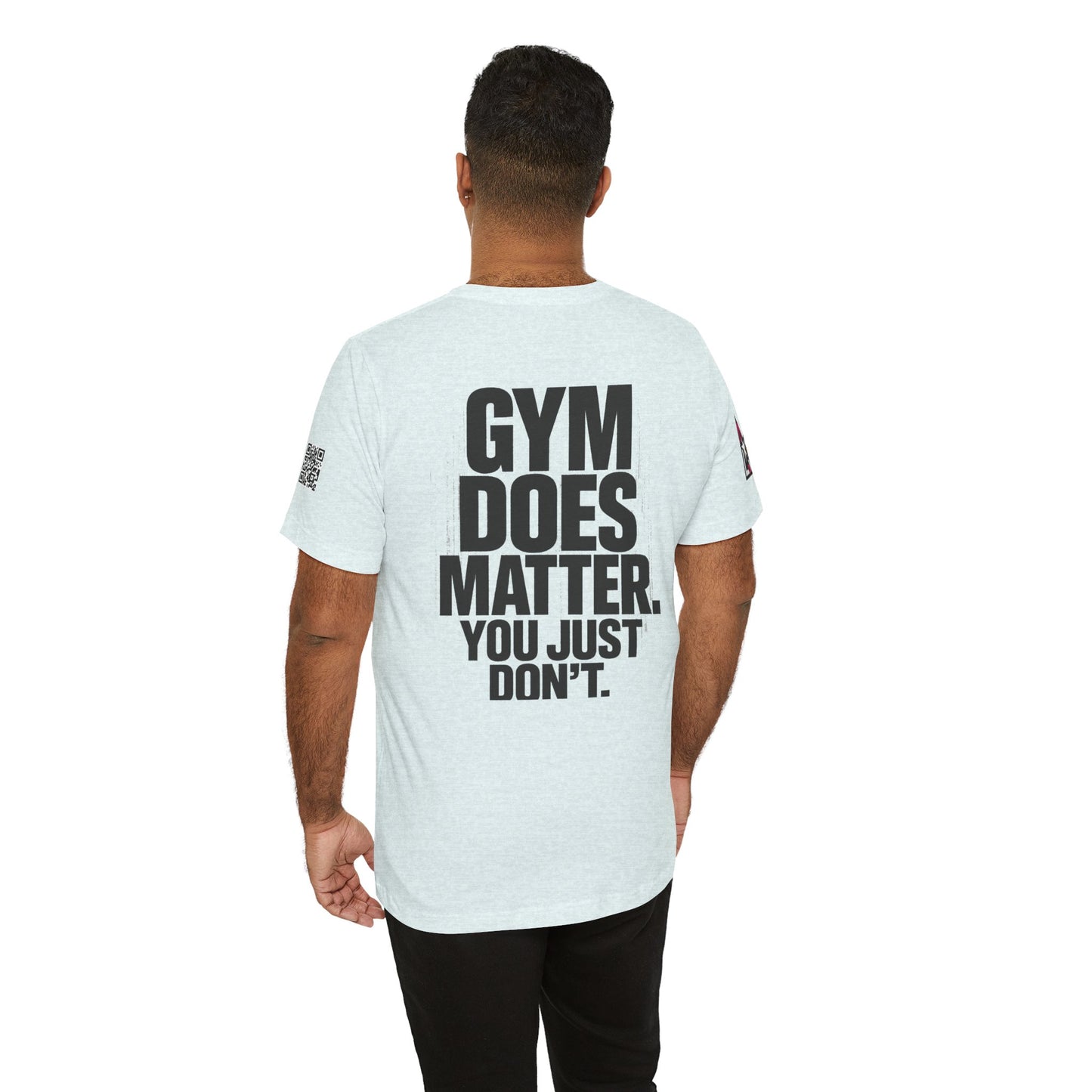 Gym Does Matter Graphic T-Shirt | Funny Fitness Tee | Gym Streetwear Shirt