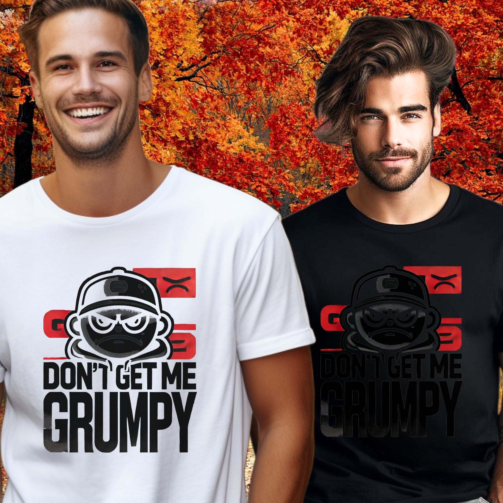 Don't Get Me Grumpy Stylish and Fun Shirt product type