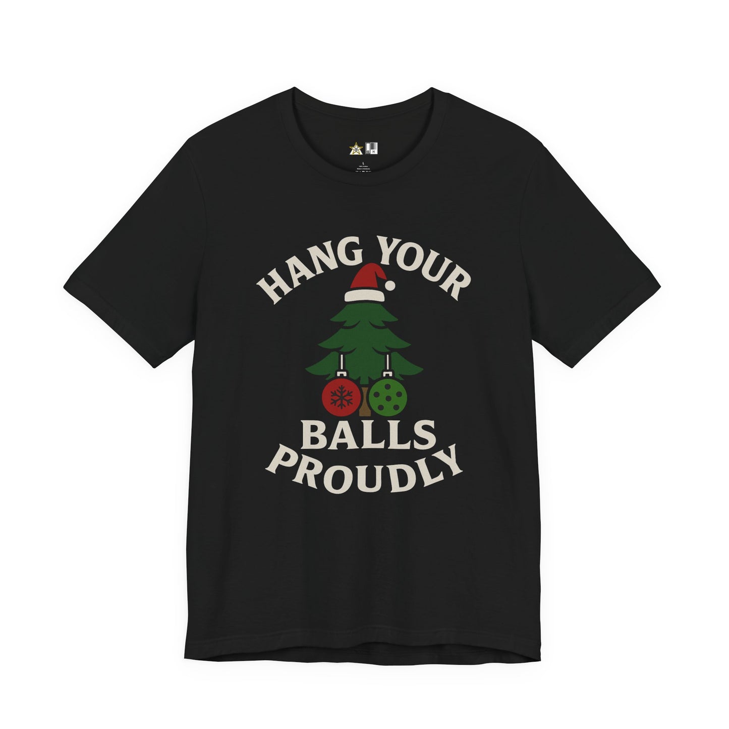 Hang Your Balls Proudly – Unisex Bold Holiday Graphic Tee