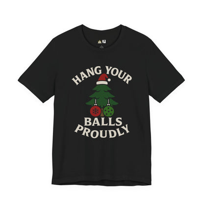 Hang Your Balls Proudly – Unisex Bold Holiday Graphic Tee