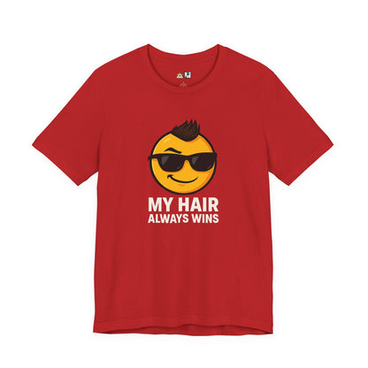 Hair Always Wins Attitude Tee – Unisex Streetwear Graphic Tee