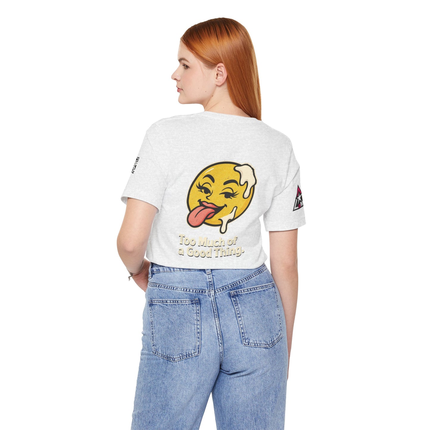 Too Much of a Good Thing Graphic T-Shirt | Funny Cheeky Tee | Playful Streetwear Shirt