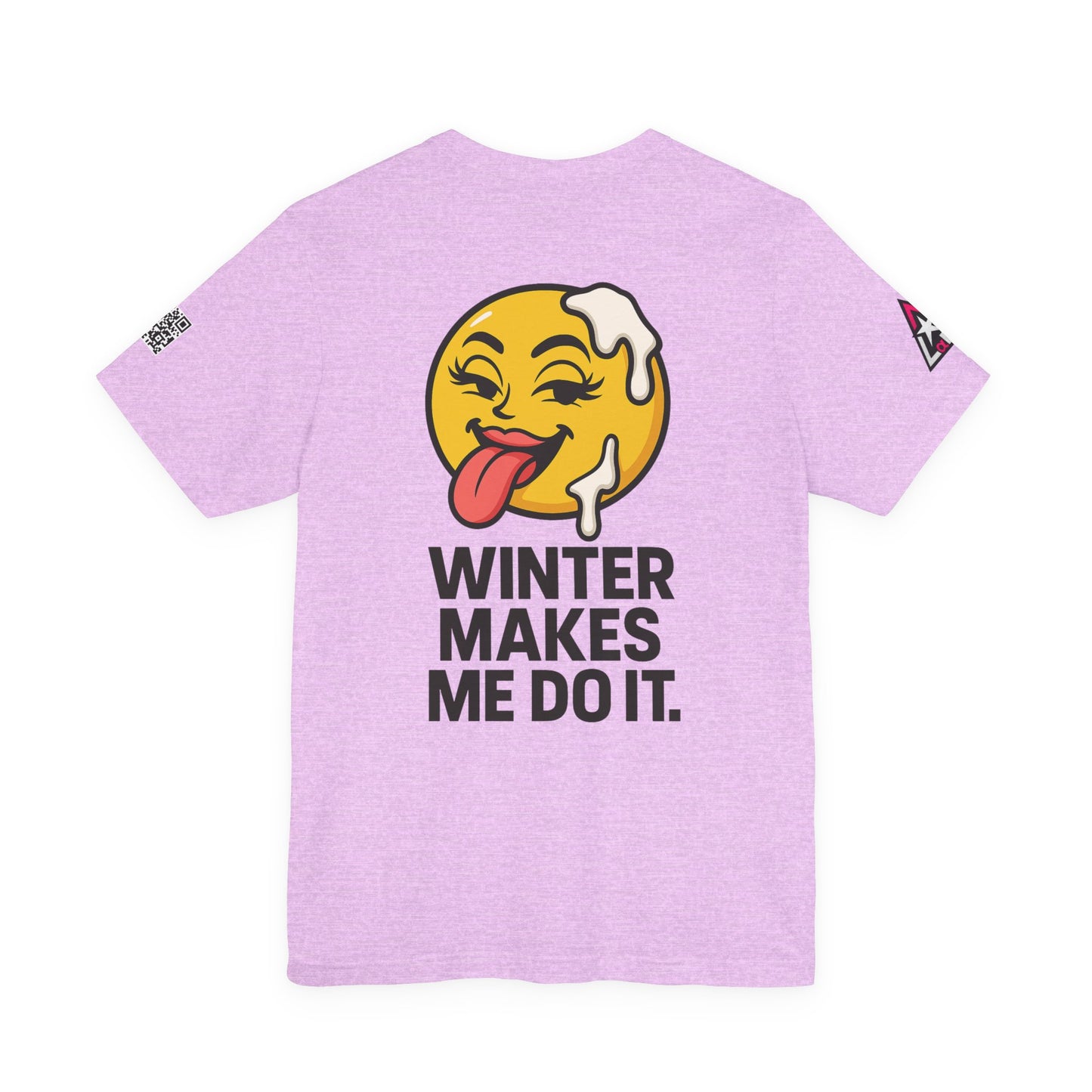 Winter Makes Me Do It Graphic T-Shirt | Funny Winter Tee | Cheeky Snow Lover Shirt