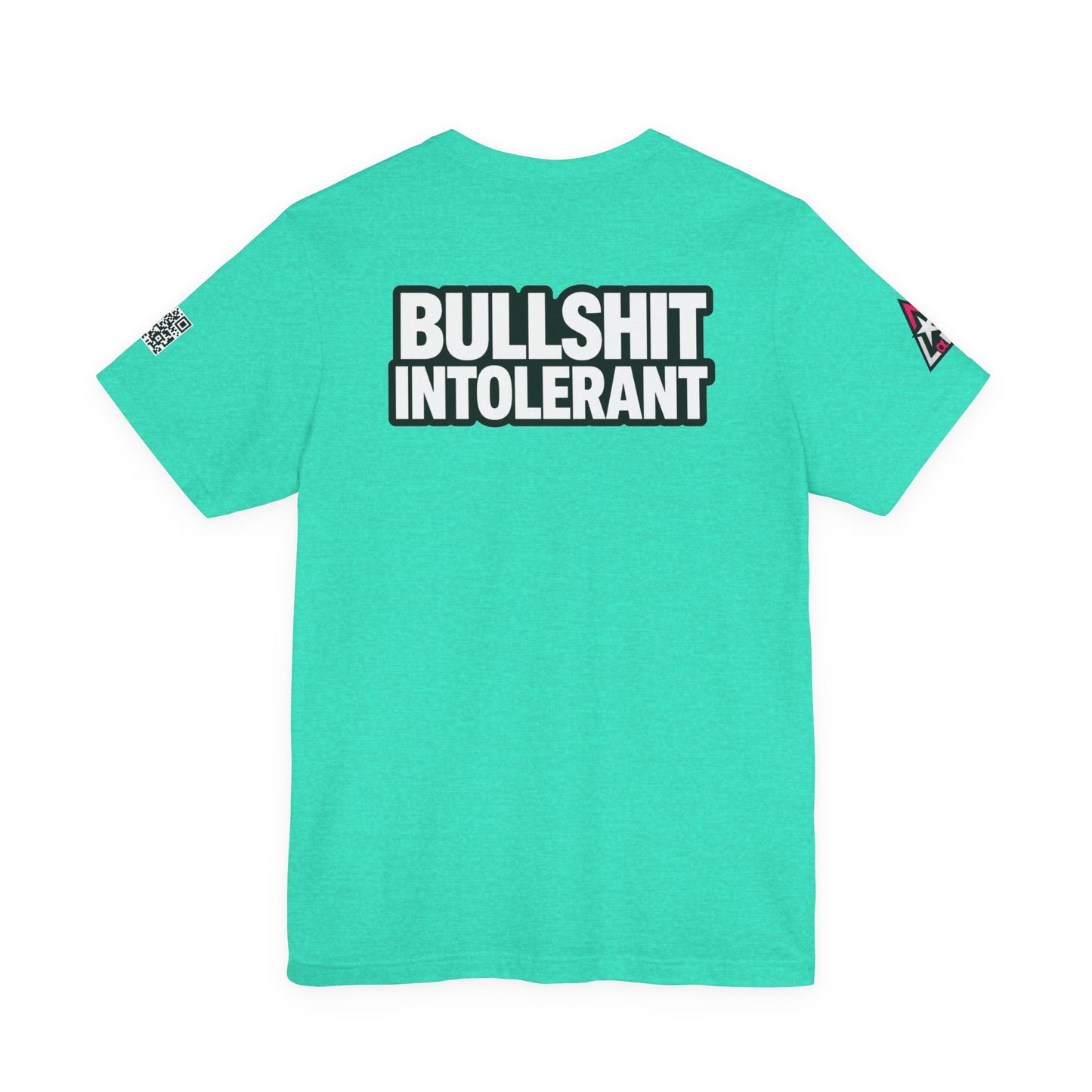 Bullshit Intolerant Graphic T-Shirt | Sarcastic No-BS Streetwear Tee