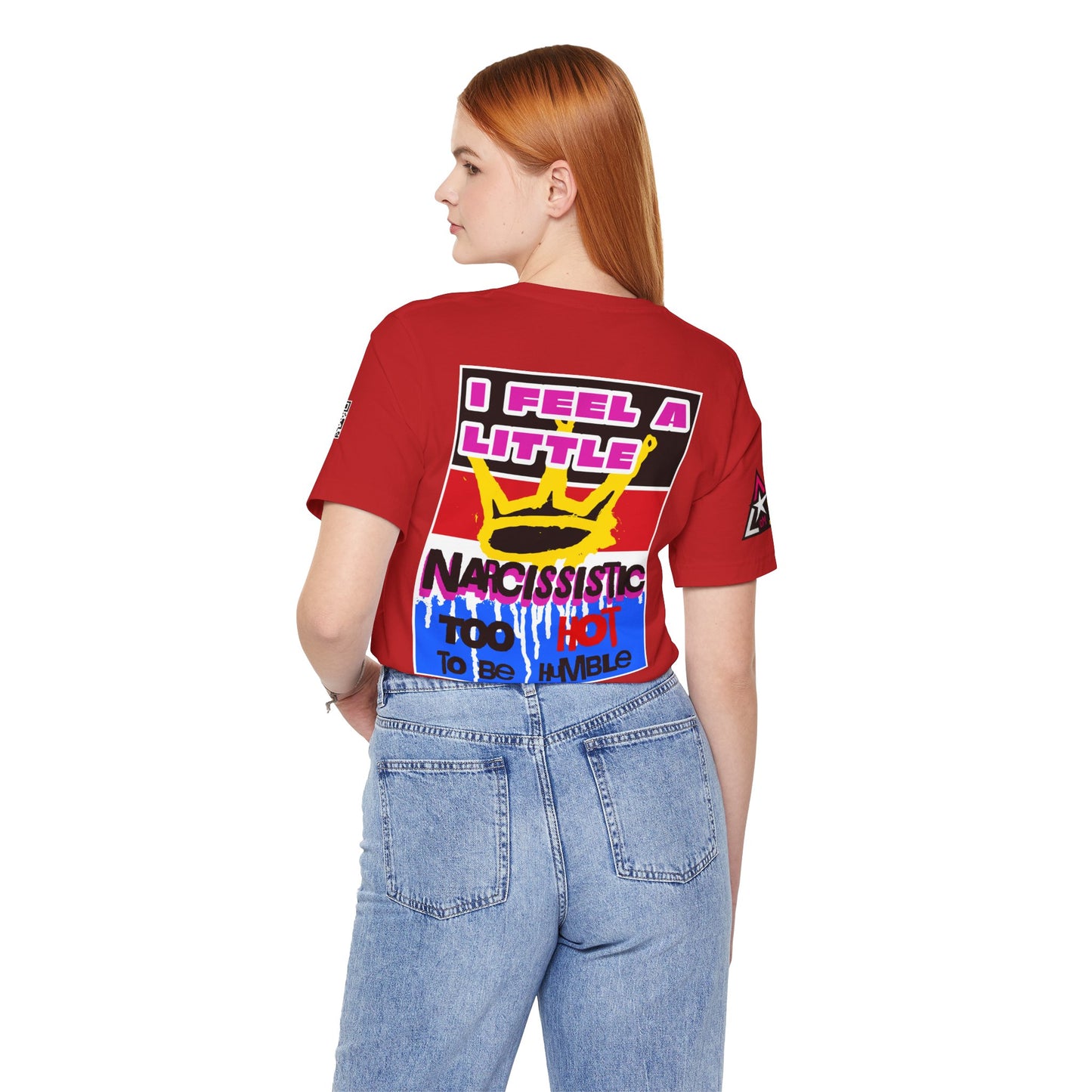 I Feel a Little Narcissistic Graphic T-Shirt | Too Hot to Be Humble | Funny Cocky Streetwear Tee