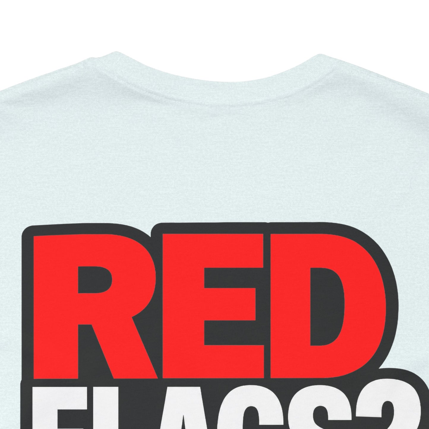 Red Flags? I Call Those Checkpoints – Funny Dating Graphic Tee
