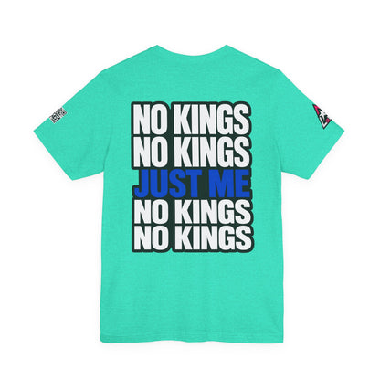 No Kings Just Me – Bold Anti Authority Graphic Tee
