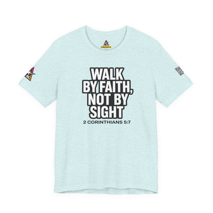 Walk by Faith, Not by Sight Graphic T-Shirt | 2 Corinthians 5:7 Christian Tee | Faith Streetwear