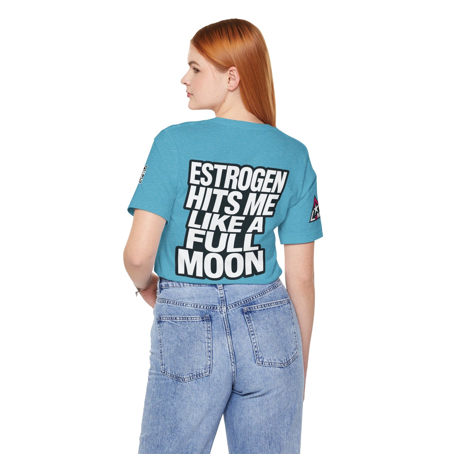 Estrogen Hits Me Like a Full Moon – Funny Hormone Graphic Tee