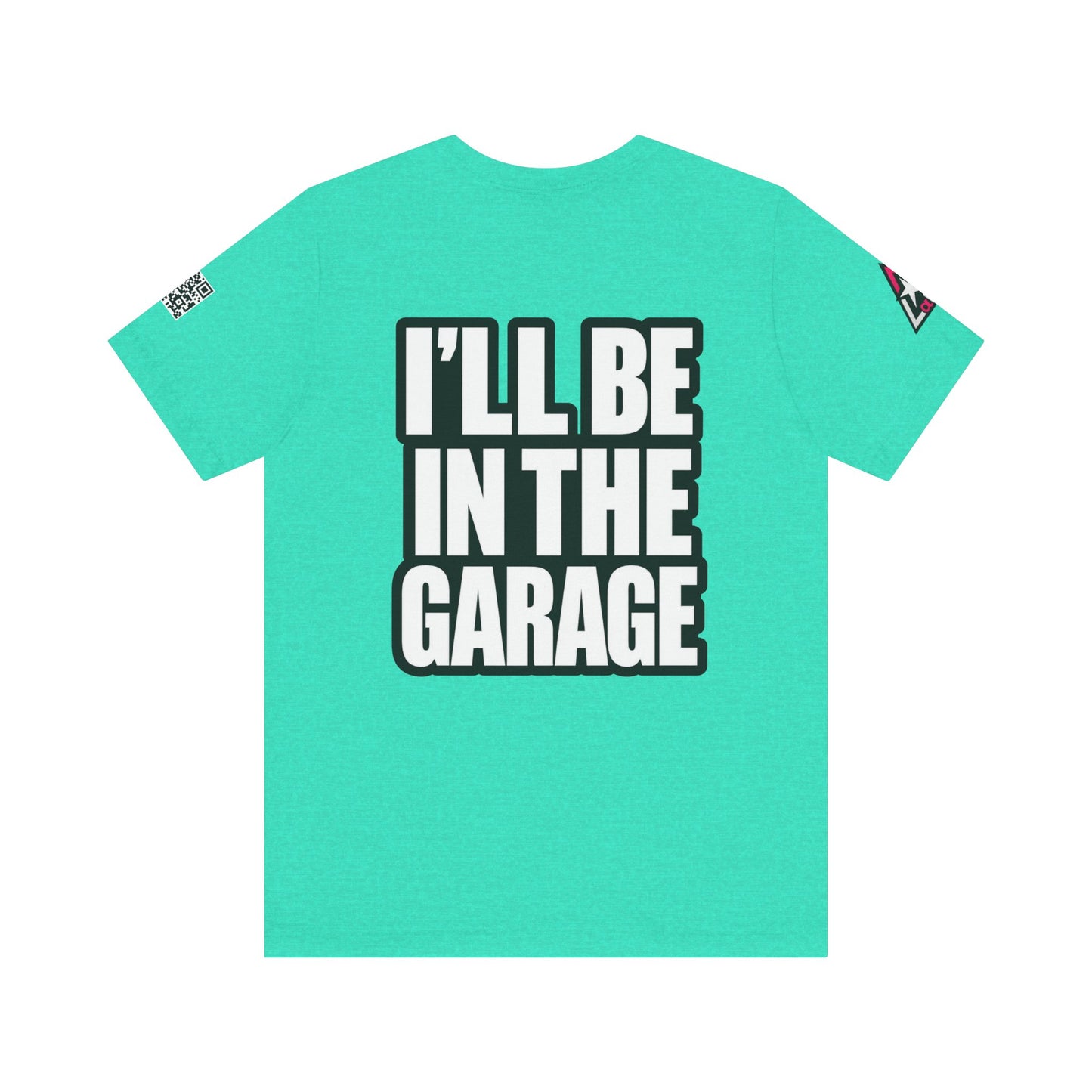 I’ll Be in the Garage Graphic T-Shirt | Mechanic & Car Guy Tee | Garage Life Streetwear