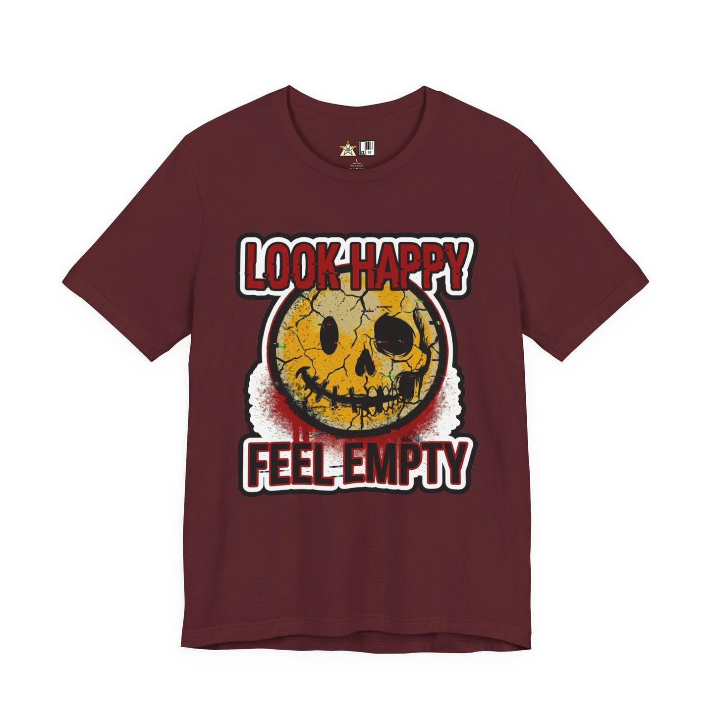 LOOK HAPPY FEEL EMPTY UNISEX STREETWEAR GRAPHIC TEE
