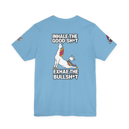 Inhale the Good Shit, Exhale the Bullshit – Funny Unicorn Graphic Tee