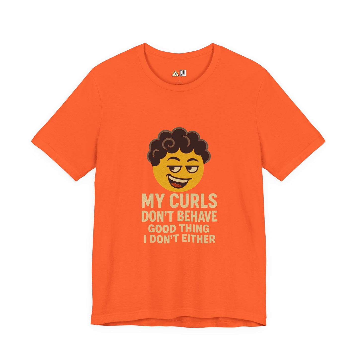 My Curls Don’t Behave – Playful Unisex Statement Tee