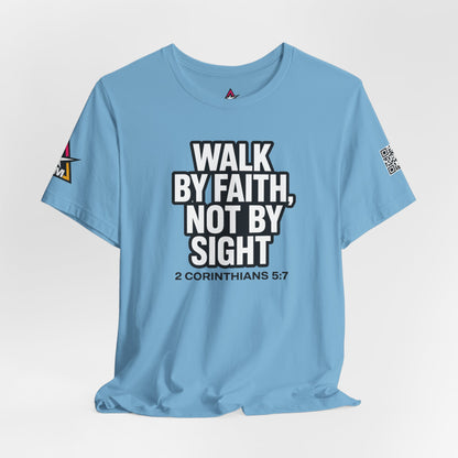 Walk by Faith, Not by Sight Graphic T-Shirt | 2 Corinthians 5:7 Christian Tee | Faith Streetwear
