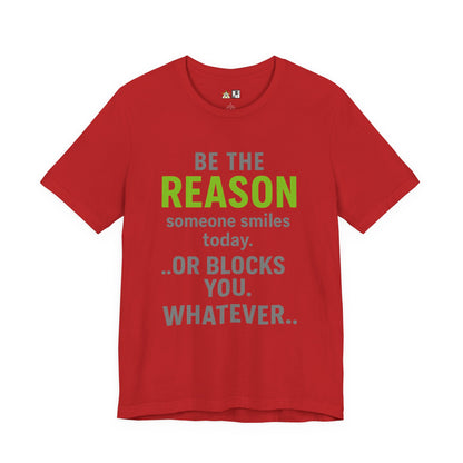 Be The Reason Tee – Unisex Streetwear Graphic Tee