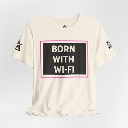 BORN WITH WI-FI | Funny Millennial Graphic Tee | Tech Humor Streetwear