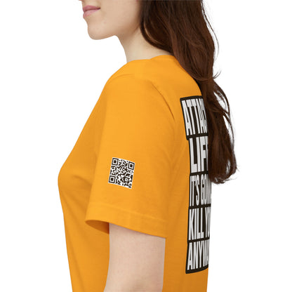 Attack Life – It’s Gonna Kill You Anyway Graphic Tee