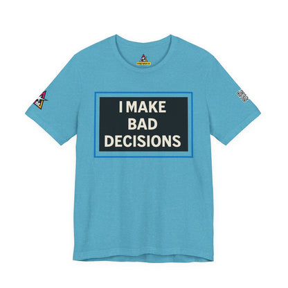I MAKE BAD DECISIONS | Funny Las Vegas Graphic Tee | Party & Casino Streetwear