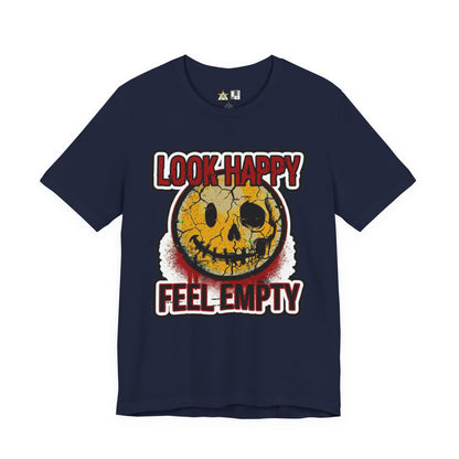 LOOK HAPPY FEEL EMPTY UNISEX STREETWEAR GRAPHIC TEE