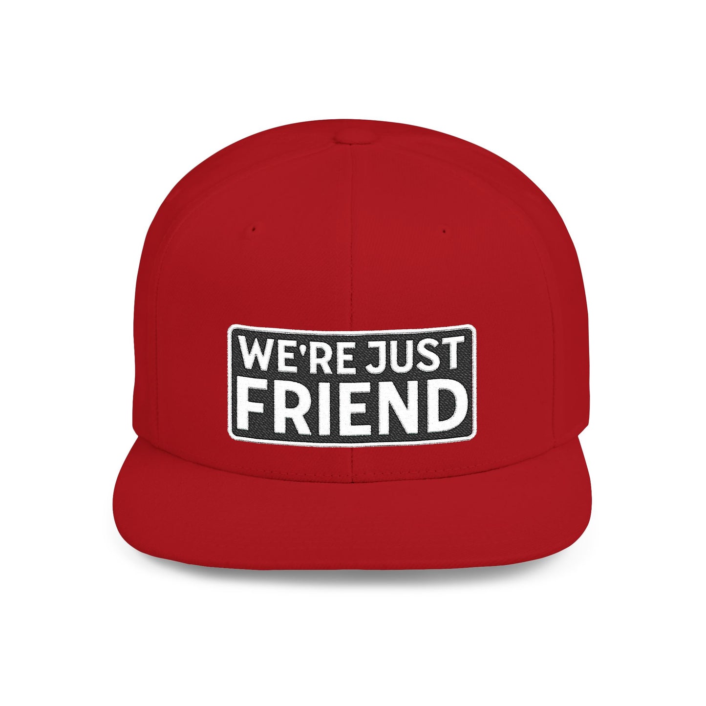 WE'RE JUST FRIENDS Embroidered Snapback Hat | Funny Friend Zone Cap | Sarcastic Streetwear Hat | Conversation Starter Gift