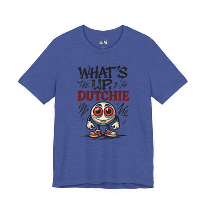 What’s Up, Dutchie – Unisex Streetwear Graphic Tee