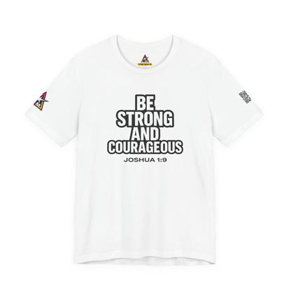 Be Strong and Courageous Graphic T-Shirt | Joshua 1:9 Christian Tee | Faith & Strength Streetwear