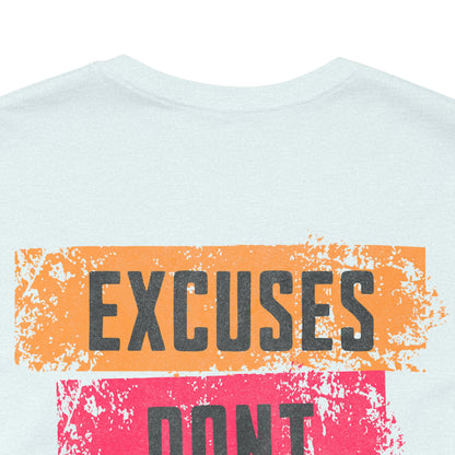 Excuses Don’t Burn Calories Graphic T-Shirt | Fitness Motivation Tee | Gym Streetwear Shirt