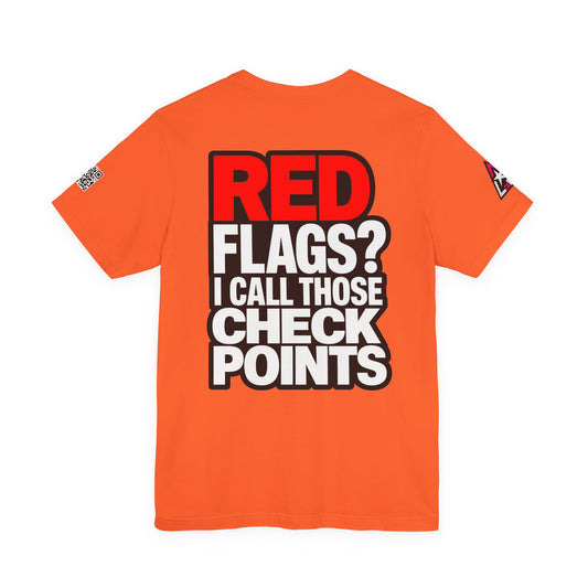 Red Flags? I Call Those Checkpoints – Funny Dating Graphic Tee