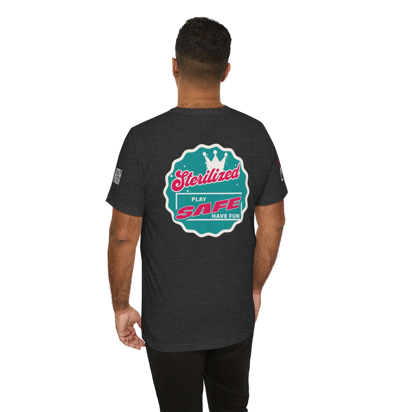 STERILIZED – Play Safe Have Fun Unisex Streetwear Graphic Tee