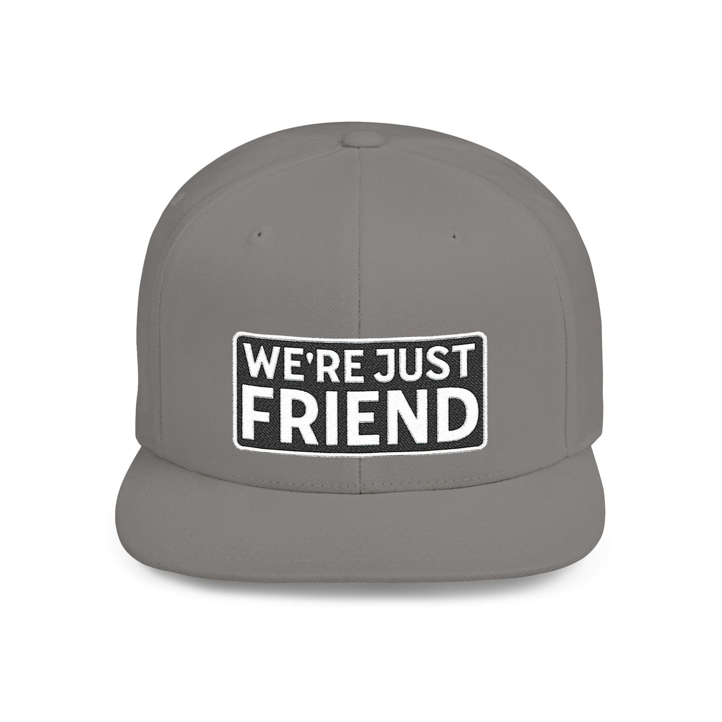 WE'RE JUST FRIENDS Embroidered Snapback Hat | Funny Friend Zone Cap | Sarcastic Streetwear Hat | Conversation Starter Gift