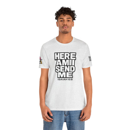 Here Am I, Send Me Graphic T-Shirt | Isaiah 6:8 Christian Tee | Faith Statement Shirt