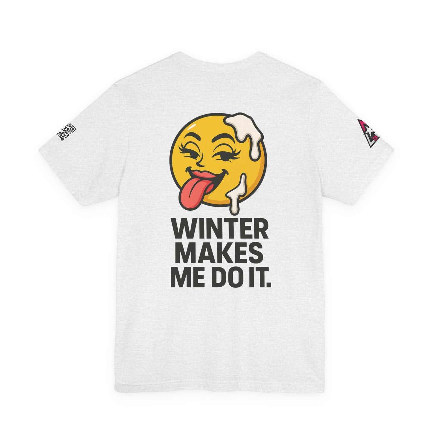 Winter Makes Me Do It Graphic T-Shirt | Funny Winter Tee | Cheeky Snow Lover Shirt