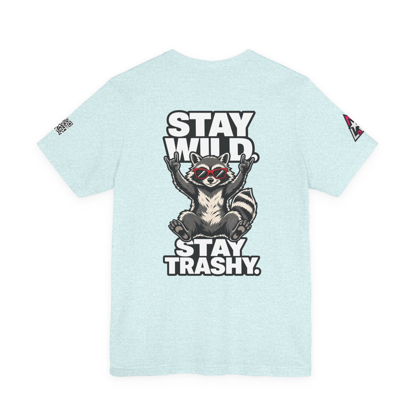 Stay Wild, Stay Trashy – Funny Raccoon Graphic Tee