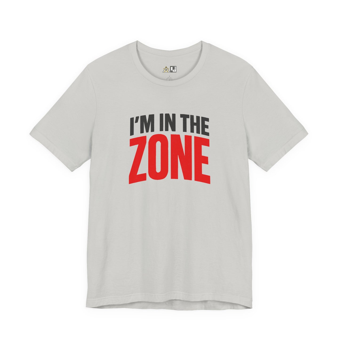 I’m In The Zone – unisex streetwear graphic tee